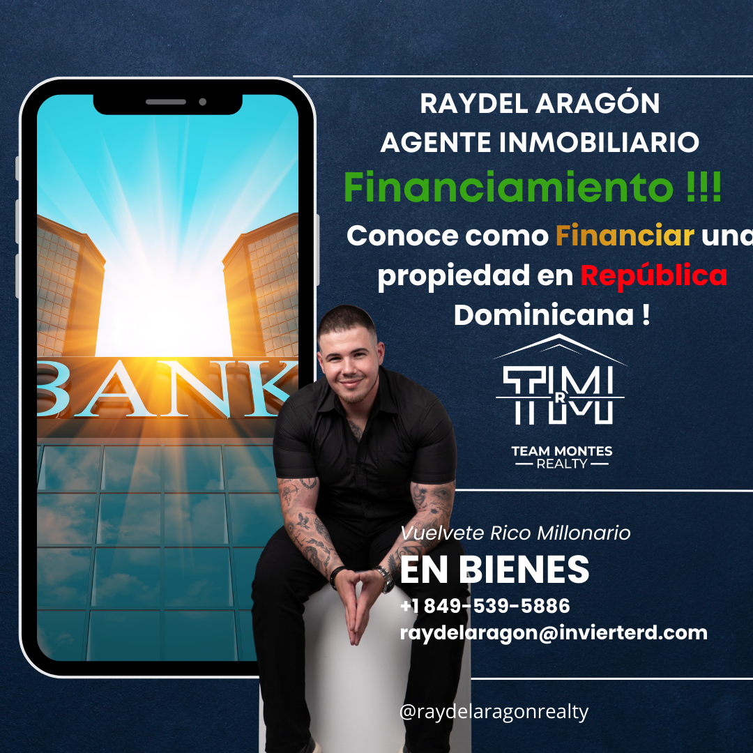 Como Financiar una Propiedad en República Dominicana Siendo Extranjero o Dominicano en el Exterior