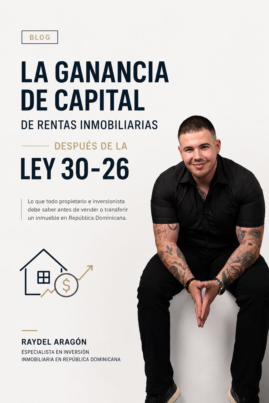 La nueva ley 30-26 La Ganancia de Capital por venta en Rd
